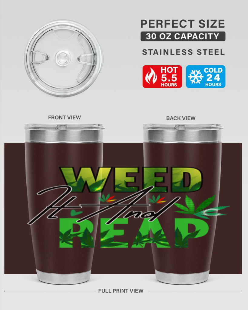 Weed It and Reap 287#- marijuana- Tumbler