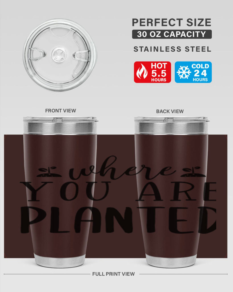 Where you are planted design 601#- spring- Tumbler