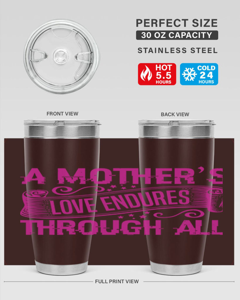 a mothers love endures through all 33#- mothers day- Tumbler