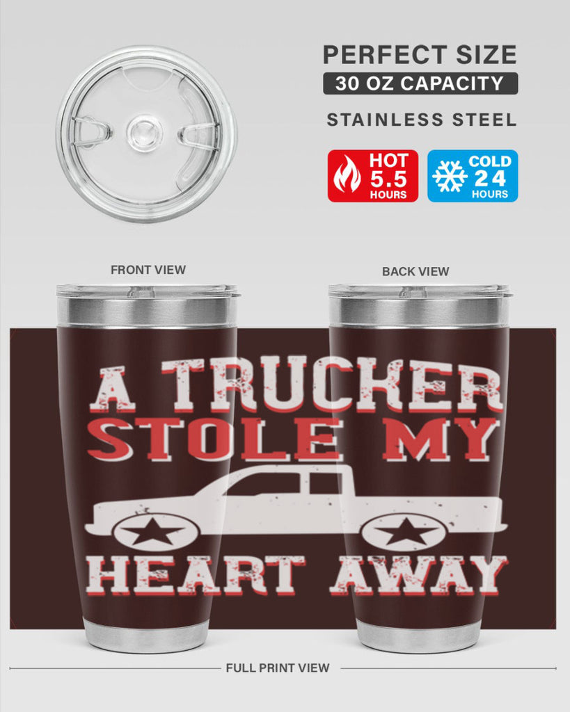 a trucker stole my heart away Style 39#- truck driver- tumbler