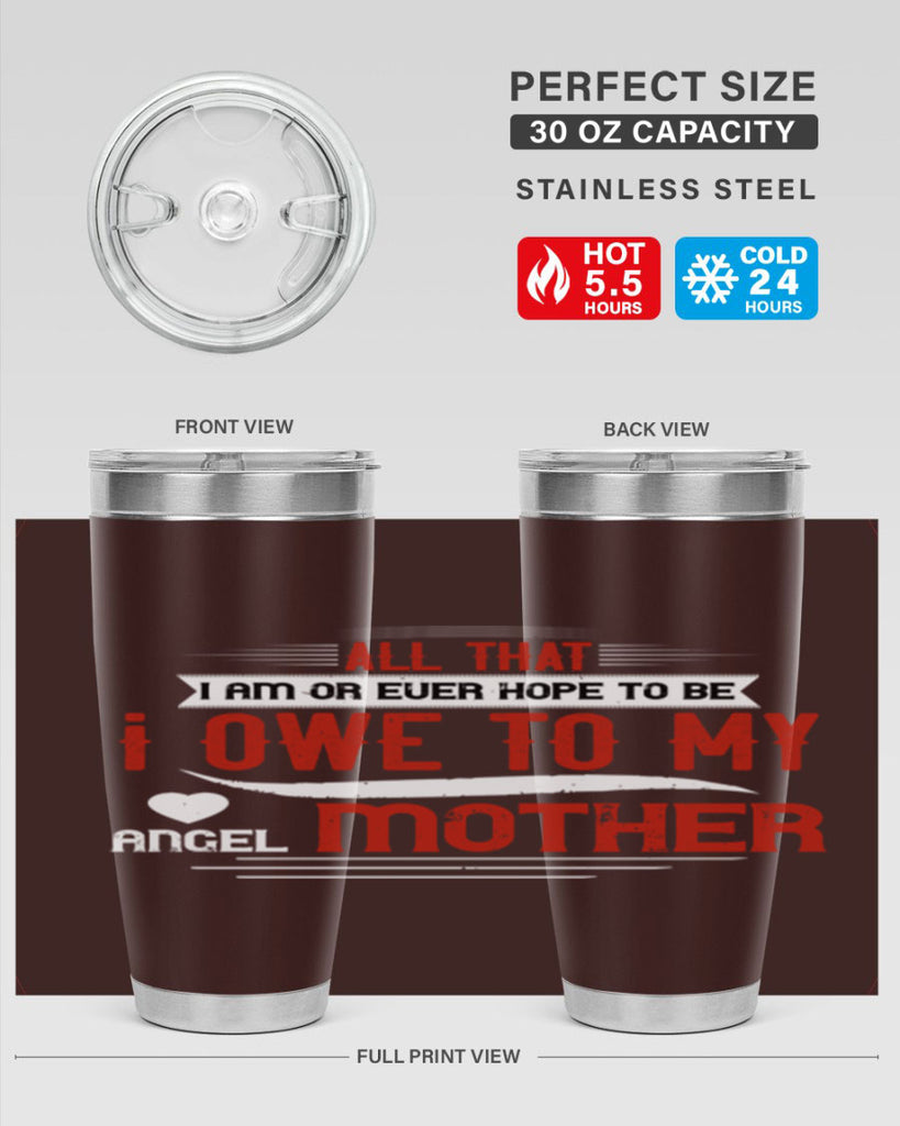 all that i am or ever hope to be 223#- mom- Tumbler