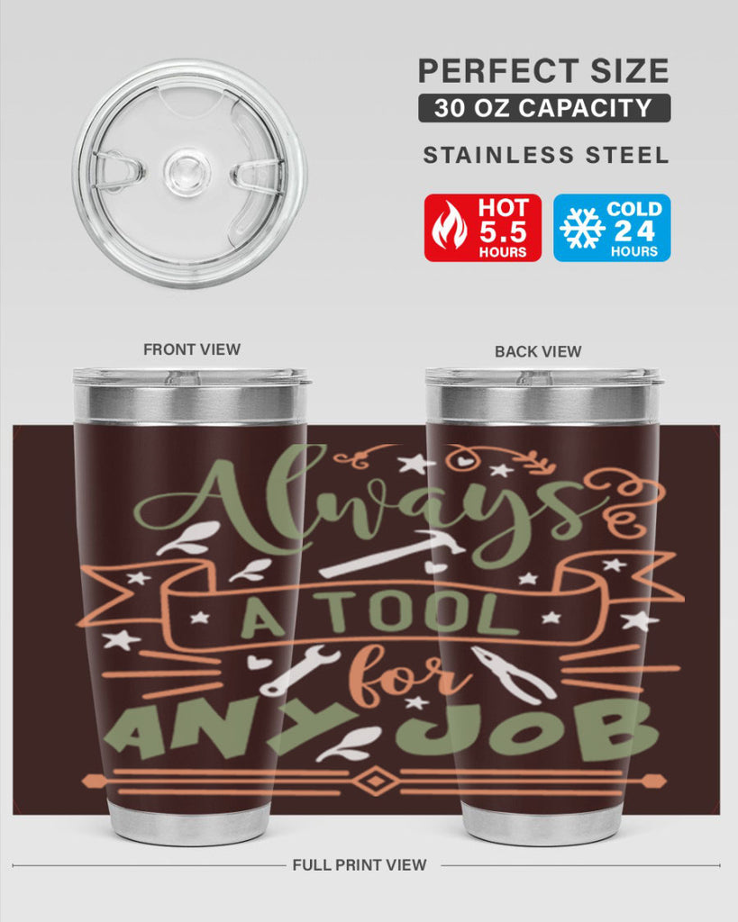 always a tool for any job 112#- fathers day- Tumbler
