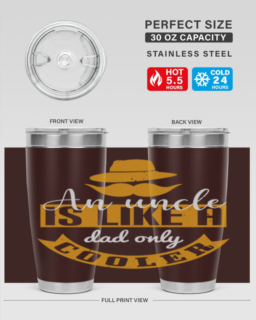 an uncle is like a dad only cooler 260#- fathers day- Tumbler