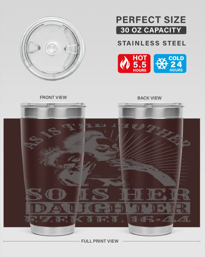 as is the mother so is her daughter ezekiel 93#- mothers day- Tumbler