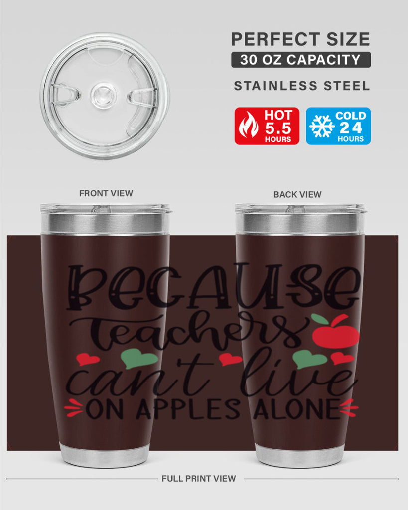because teachers cant live on apples alone Style 120#- teacher- tumbler