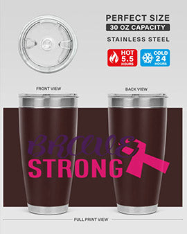 brave strong Style 15#- breast cancer- Tumbler