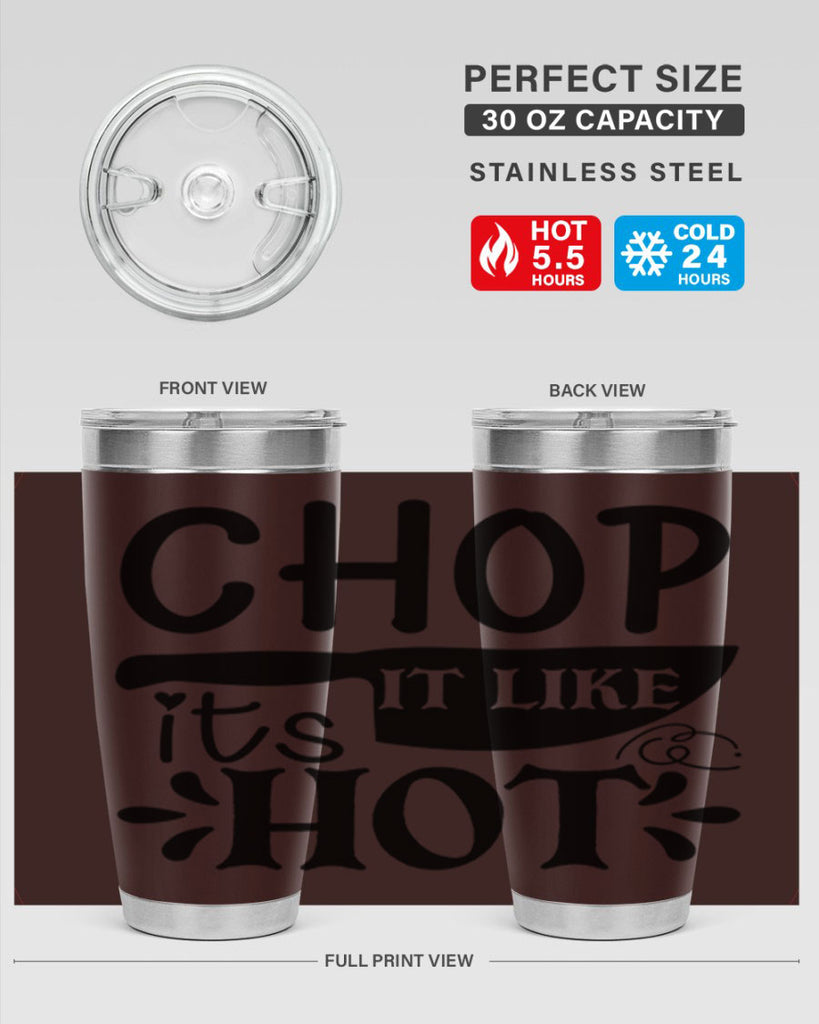 chop it like its hot 114#- kitchen- Tumbler