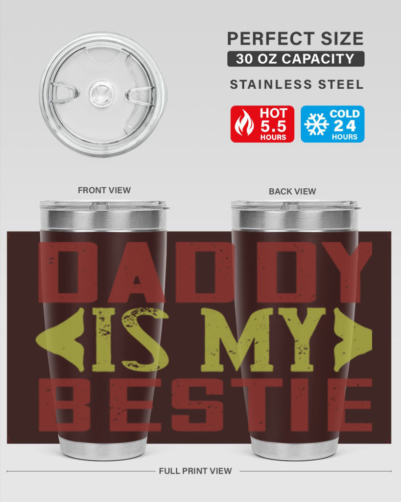 daddy is my bestie 244#- fathers day- Tumbler