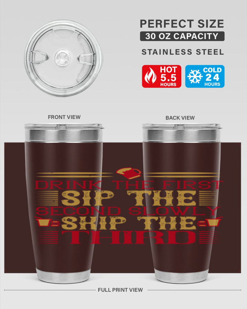 drink the first sip the second slowly skip the third 55#- drinking- Tumbler