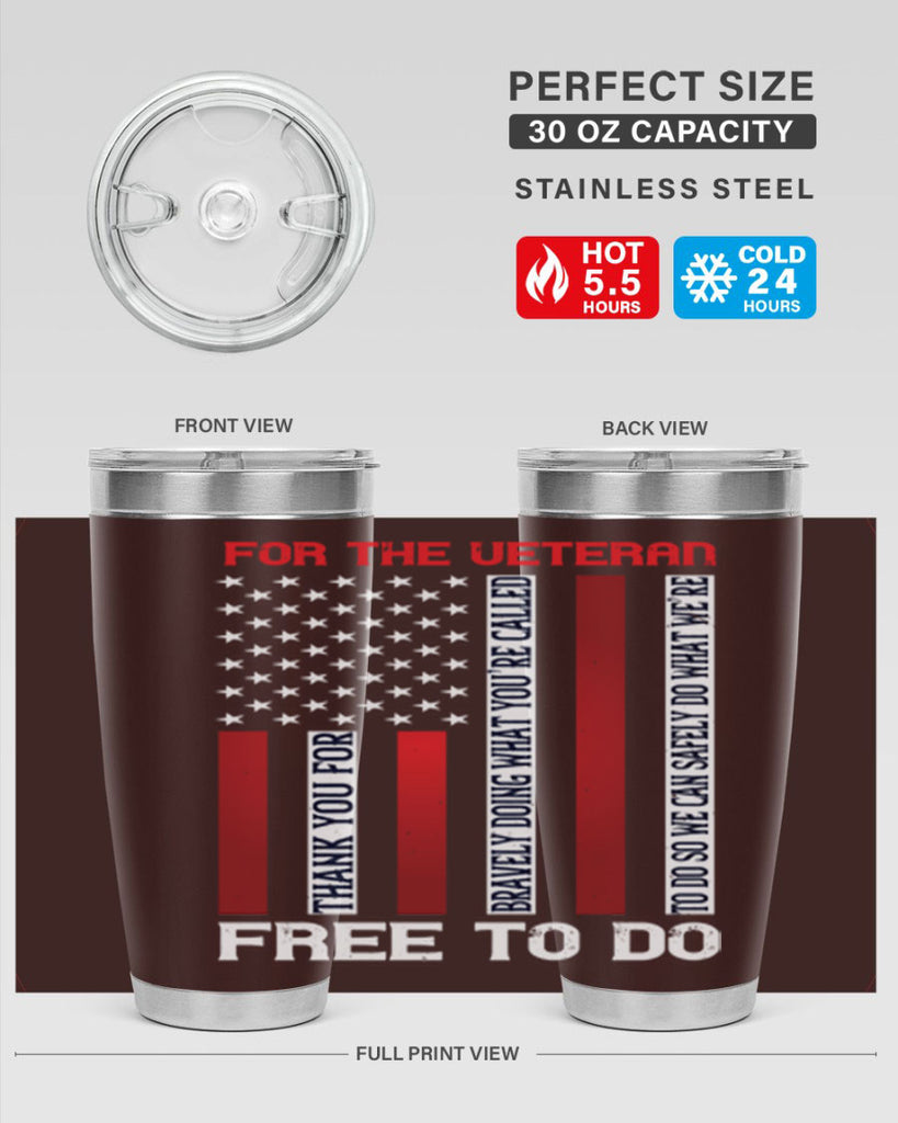 for the veteran thank you for bravely doing what you’re called 62#- Veterns Day- Tumbler