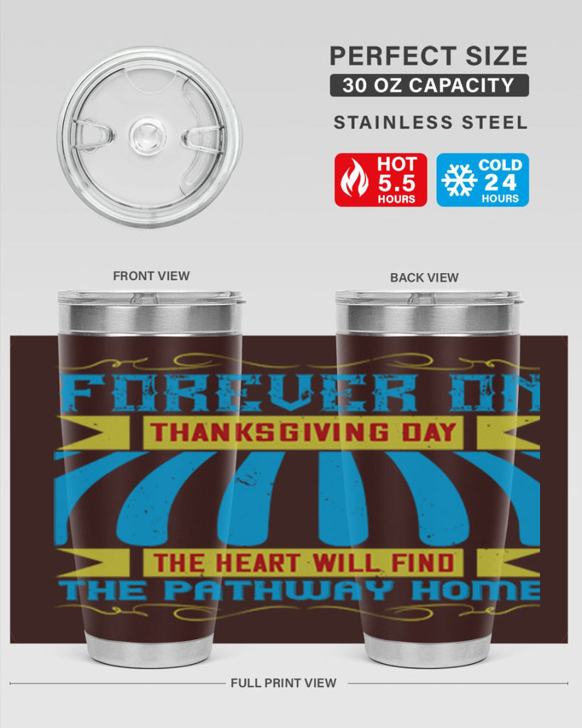 forever on thanksgiving day the heart will find the pathway home 46#- thanksgiving- Tumbler