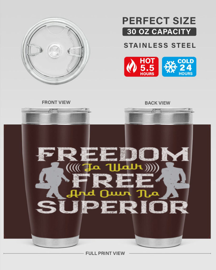 freedom to walk free and own no superior 87#- walking- Tumbler