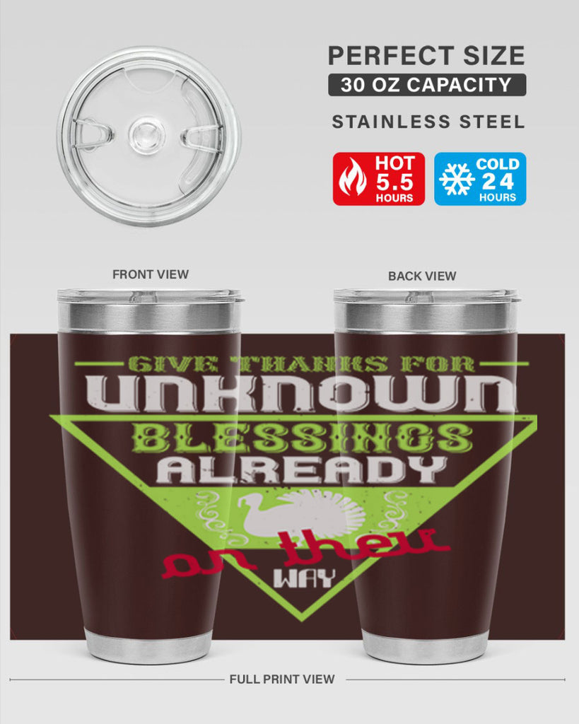 give thanks for unknown blessings already on their way 42#- thanksgiving- Tumbler