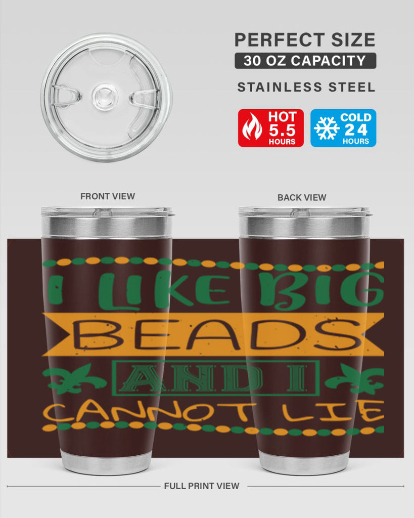 i like big beads and i cannot lie 67#- mardi gras- Tumbler
