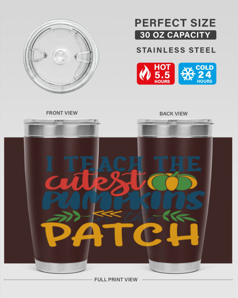 i teach the cutest pumpkins in the patch Style 175#- teacher- tumbler