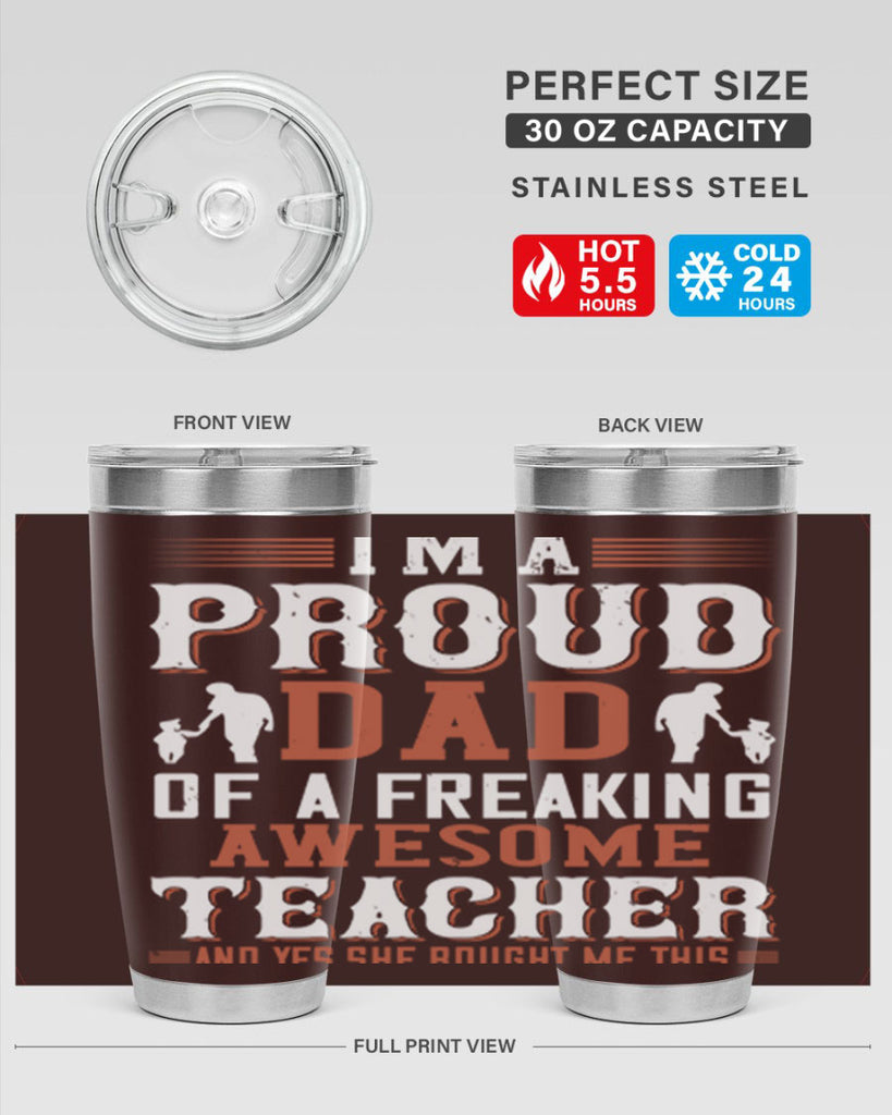 i’m a proud dad of a freaking awesome teacher and yes she bought me this 220#- fathers day- Tumbler