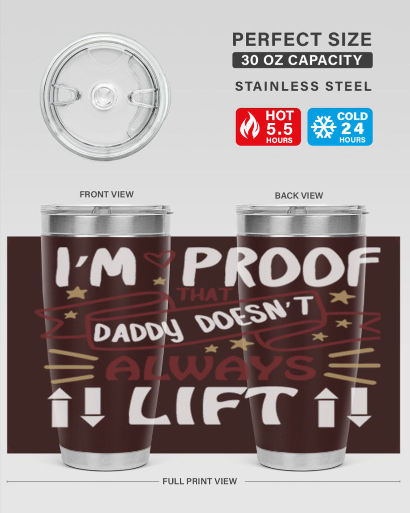 i’m proof that daddy doesn’t always lift 86#- fathers day- Tumbler