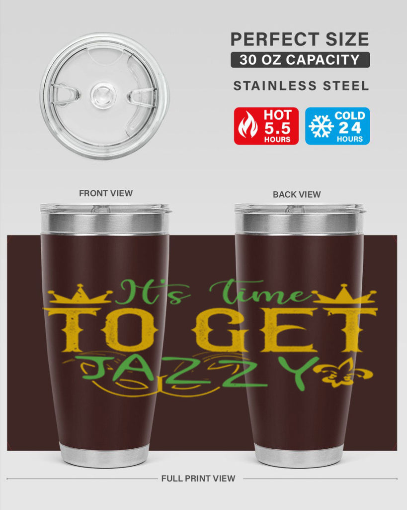 its time to get jazzy 64#- mardi gras- Tumbler