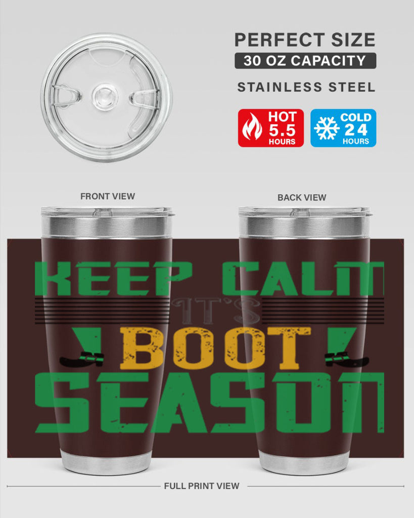 keep calm it’s boot season Style 124#- St Patricks Day- Tumbler