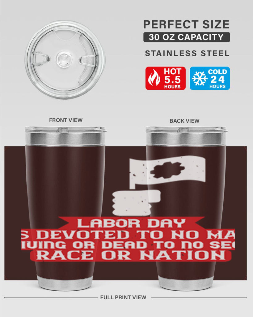 labor day is devoted to no man living or dead to no sect race or nation 33#- labor day- Tumbler