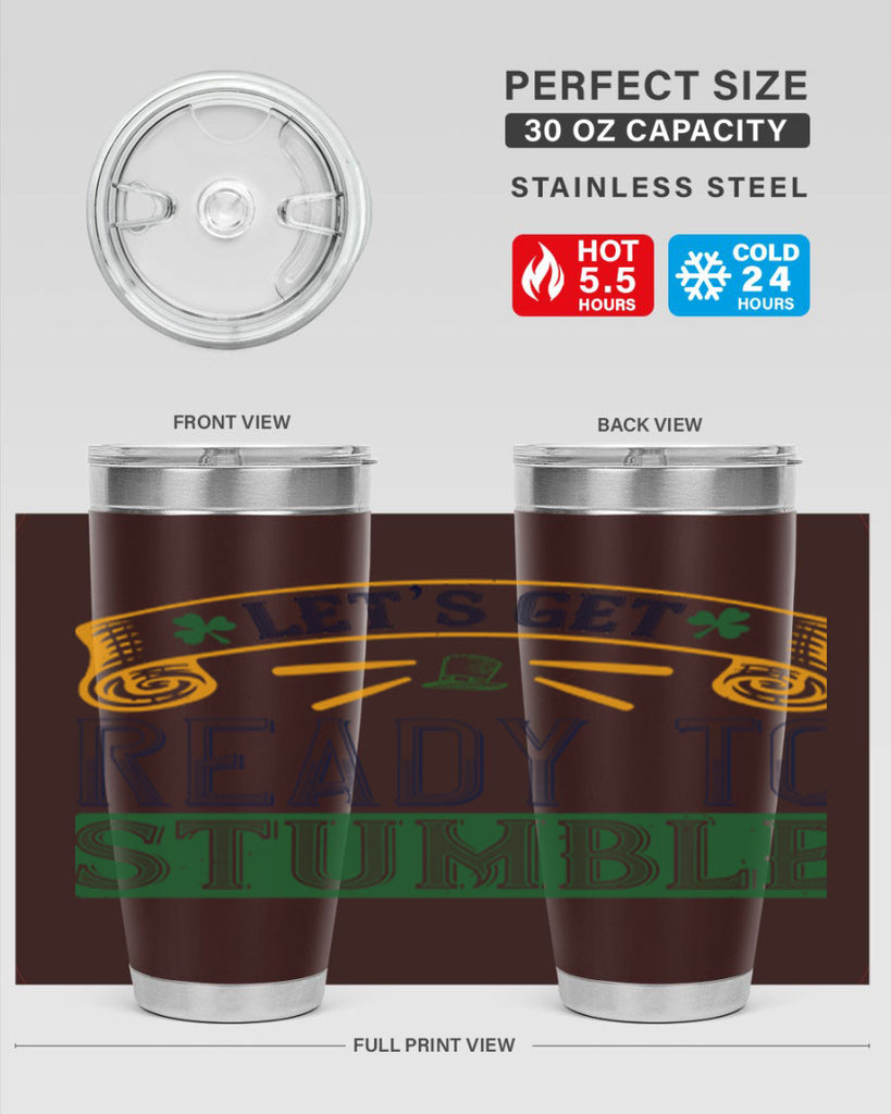 let’s get ready to stumble Style 121#- St Patricks Day- Tumbler