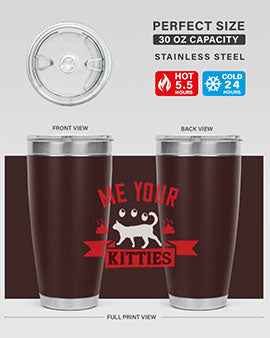 me your kitties Style 68#- cat- Tumbler