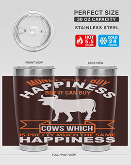 money can’t buy happiness but it can buy cows which is pretty much the same happiness Style 1#- cow- Tumbler