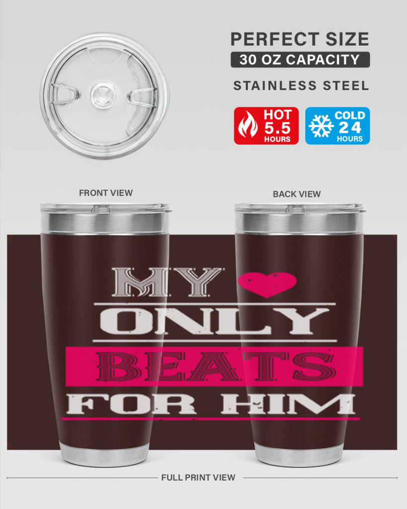 my love only beats for him 35#- valentines day- Tumbler