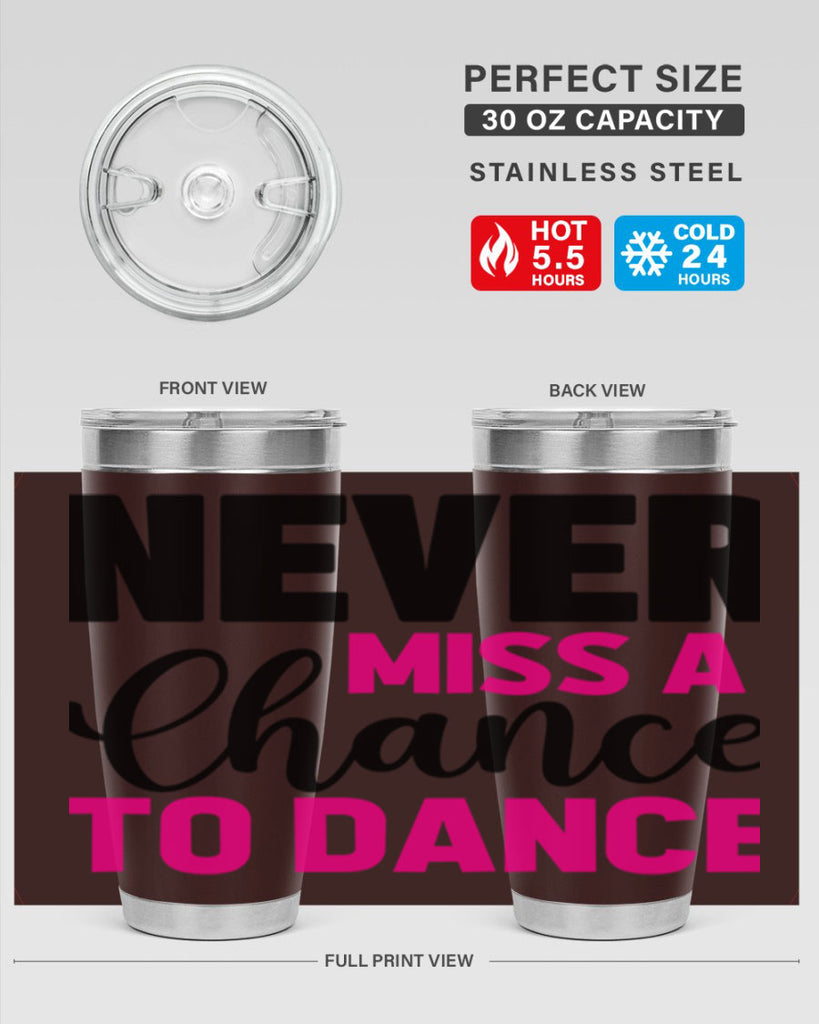 never miss a chance to dance 63#- ballet- Tumbler