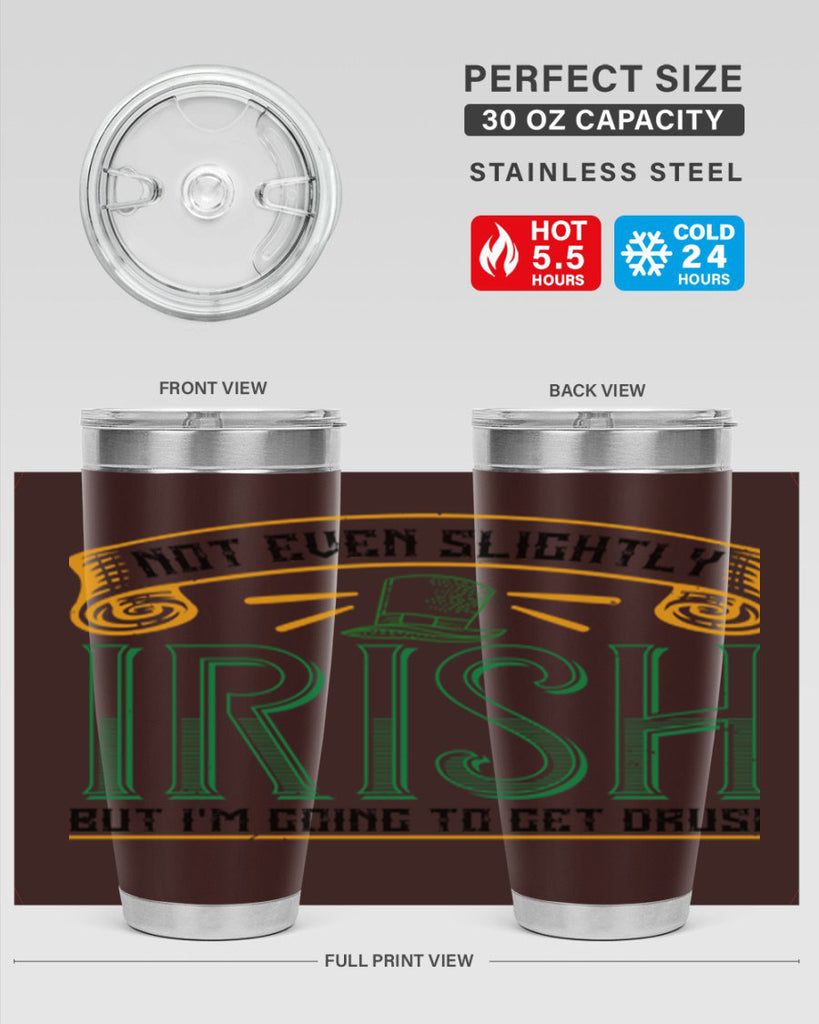 not even slightly irish but i’m going to get drusk Style 110#- St Patricks Day- Tumbler