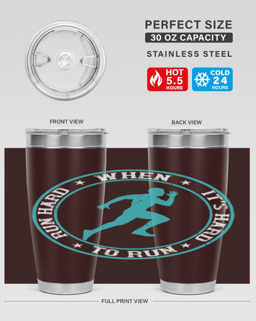 run hard when it’s hard to run 28#- running- Tumbler