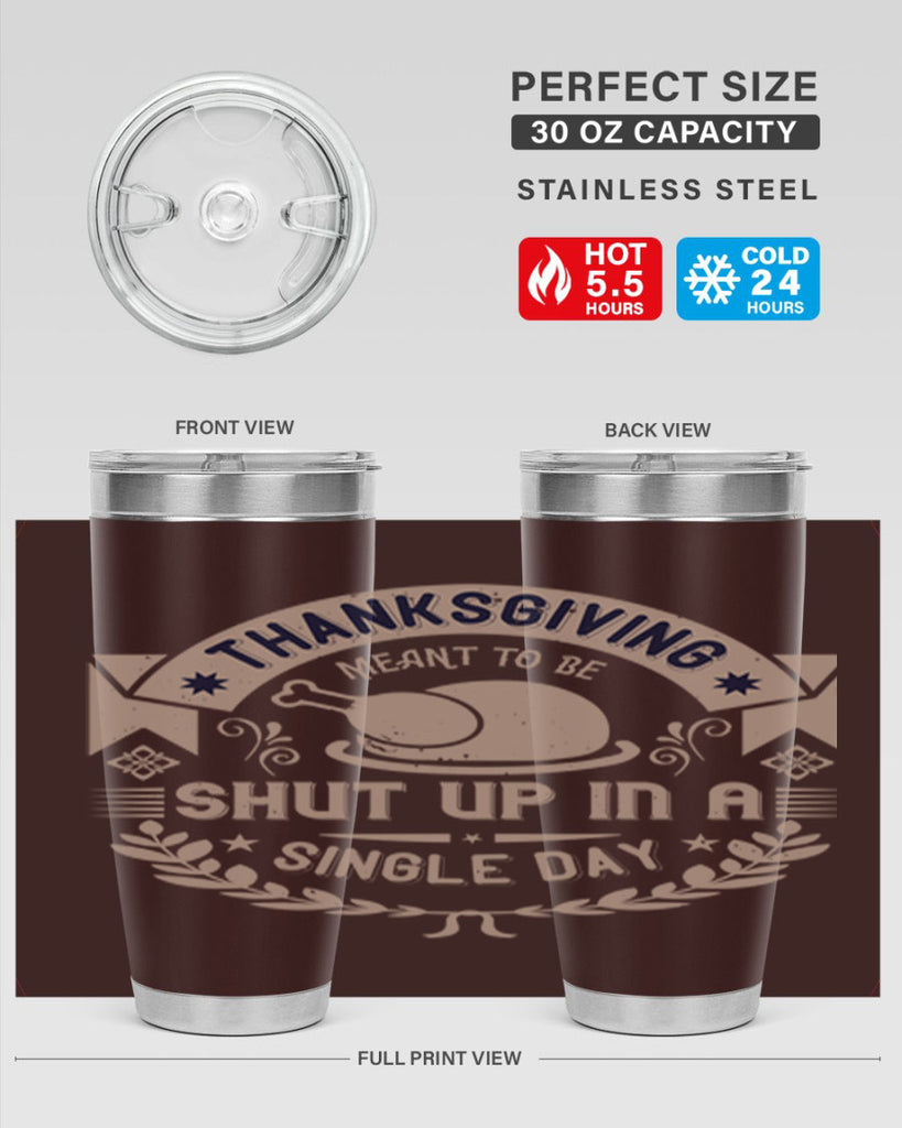 thanksgiving ment to be shut up in a single day 11#- thanksgiving- Tumbler