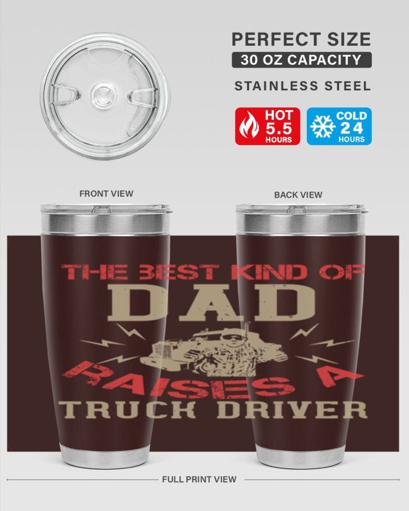 the best kind of dad raises a truck driver Style 21#- truck driver- tumbler