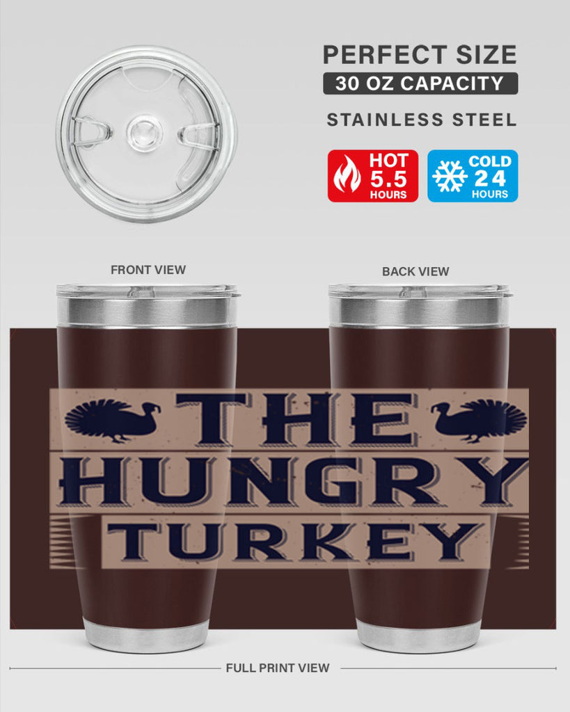 the hungry turkey 3#- thanksgiving- Tumbler