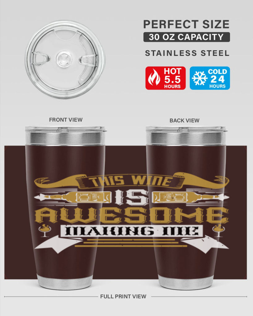 this wine is awesome making me 22#- drinking- Tumbler