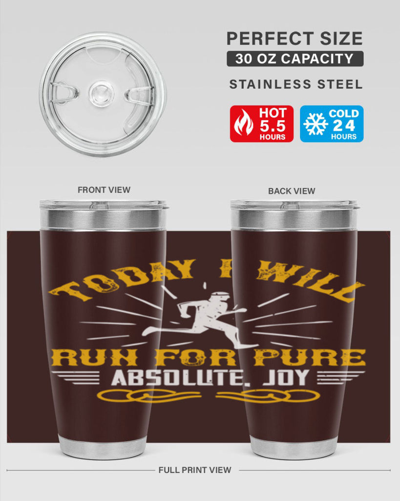 today i will run for pure absolute joy 5#- running- Tumbler