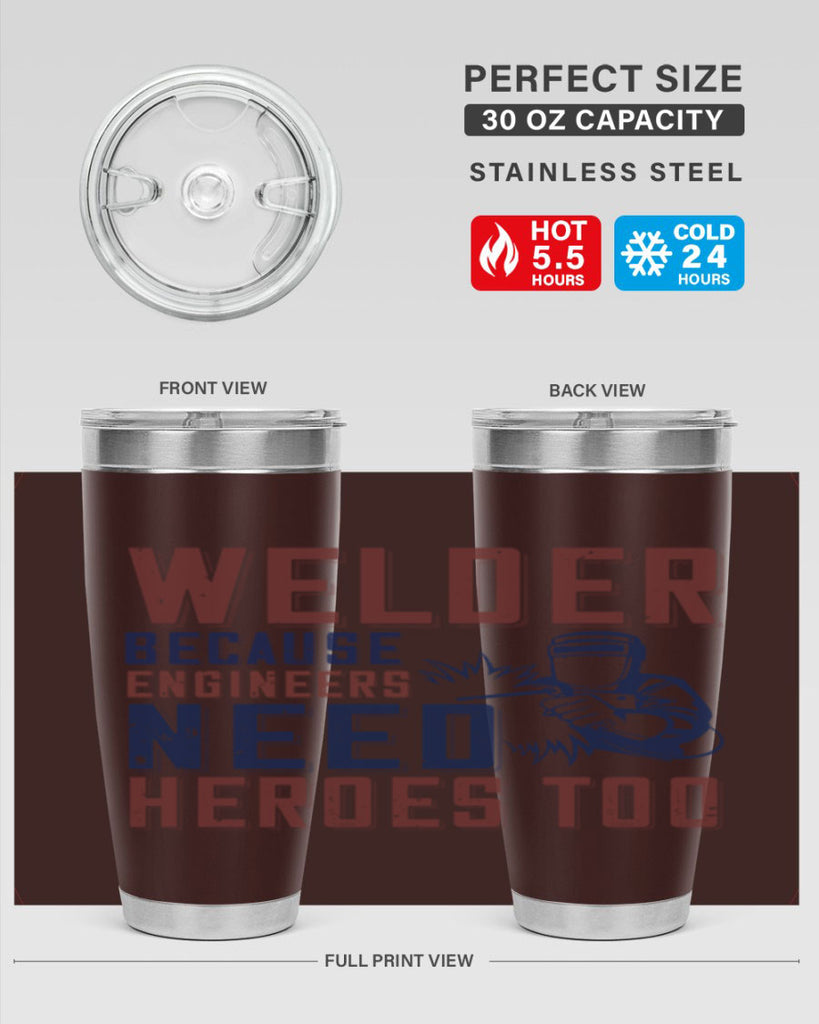 welder beacuse engineers need heros too Style 30#- engineer- tumbler