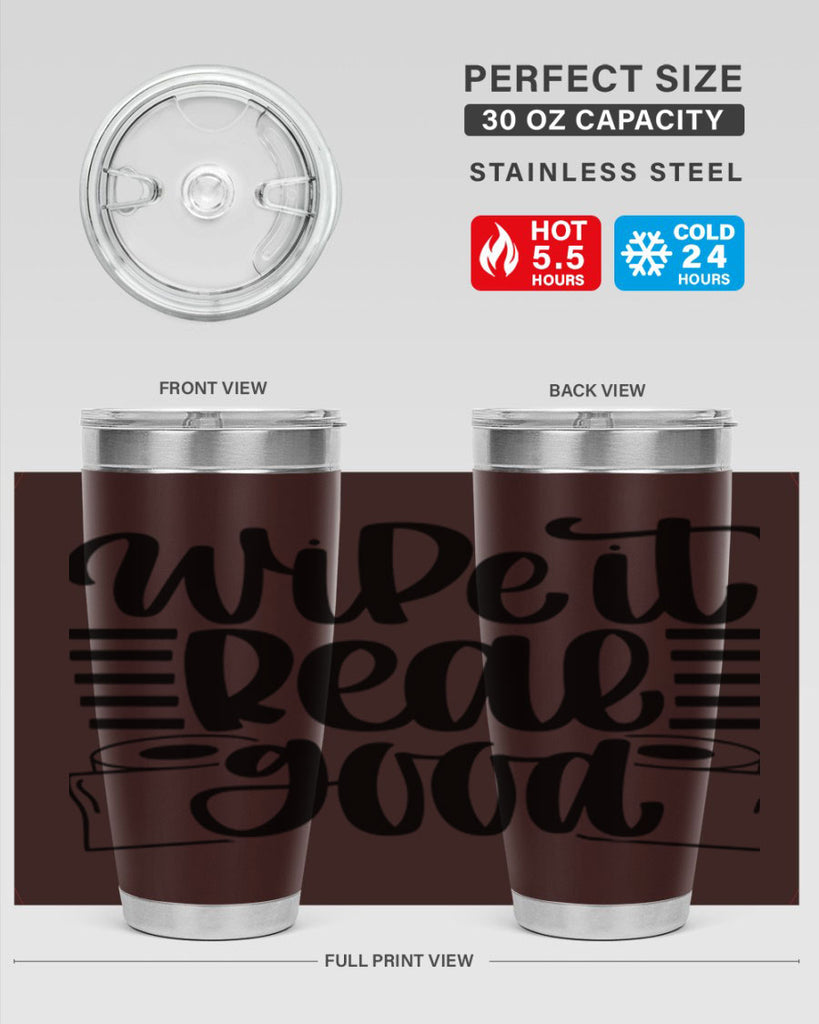 wipe it real good 5#- bathroom- Tumbler