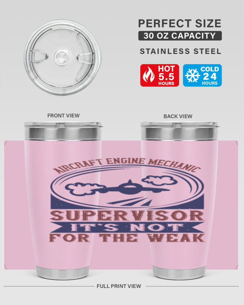 AIRCRAFT ENGINE MECHANIC SUPER VISOR ITS NOT FOR THE WEAK Style 61#- engineer- tumbler