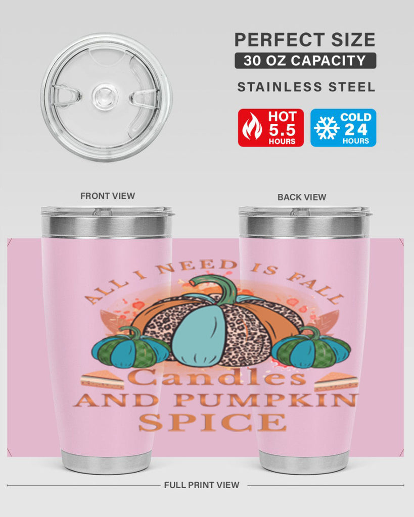 All I Need Is Fall Candles And Pumpkin Spice 5#- fall- Tumbler