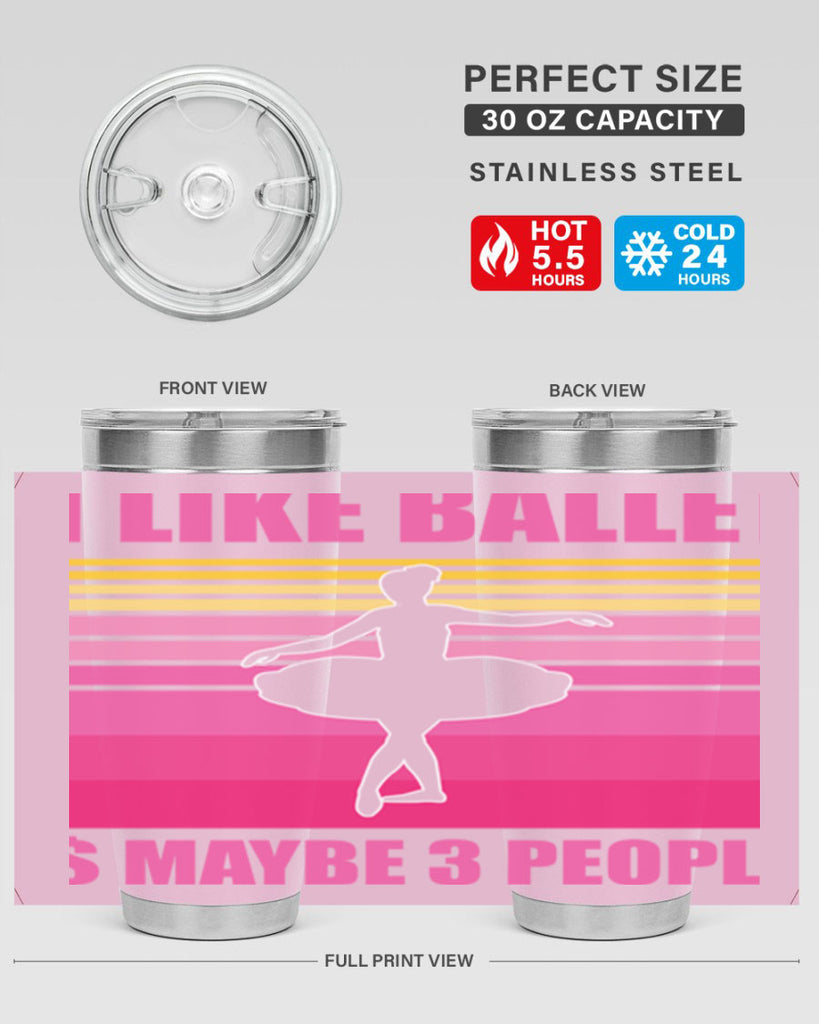 Ballerina I Like Ballet and Ballet 1#- ballet- Tumbler