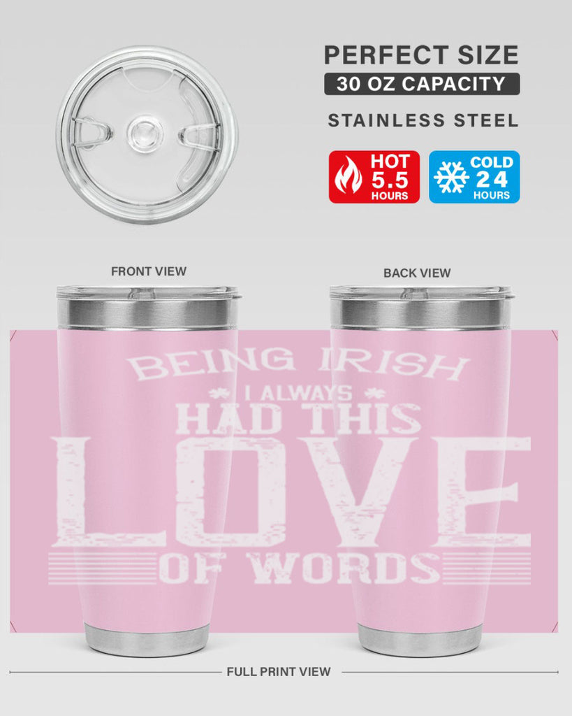 Being Irish I always had this love of words Style 141#- St Patricks Day- Tumbler