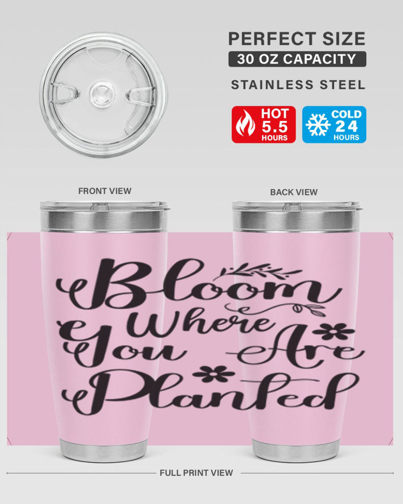 Bloom Where You Are Planted 75#- spring- Tumbler