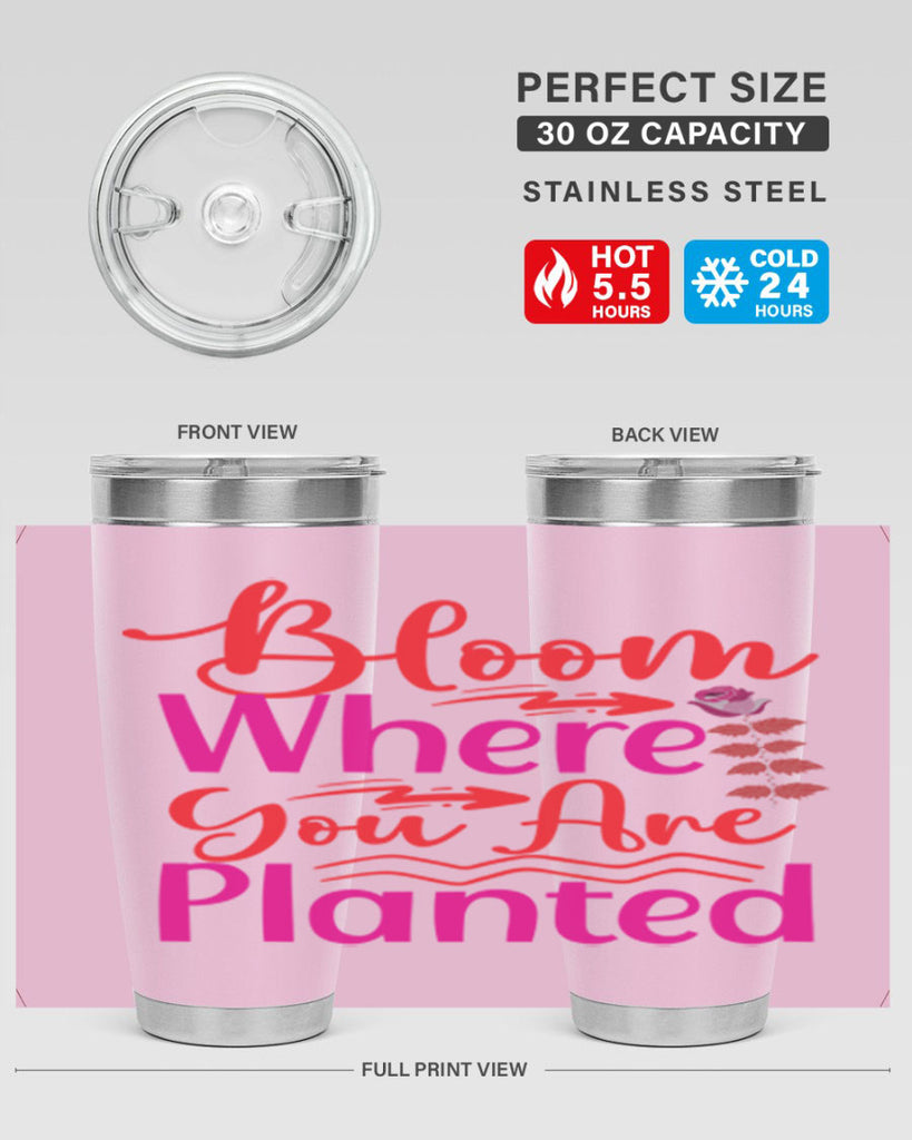 Bloom Where You Are Planted 76#- spring- Tumbler