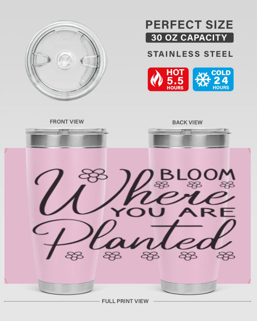 Bloom where you are planted 86#- spring- Tumbler