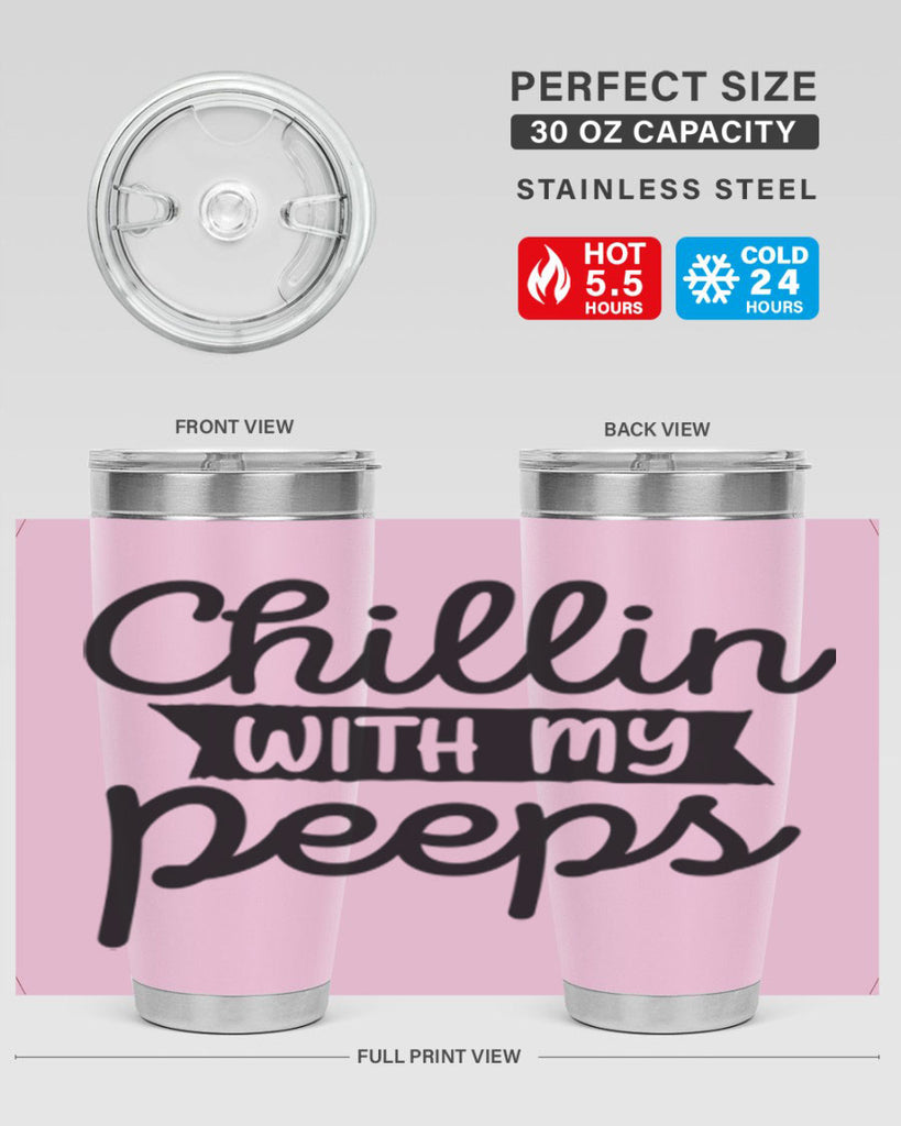Chillin with my peeps  109#- spring- Tumbler
