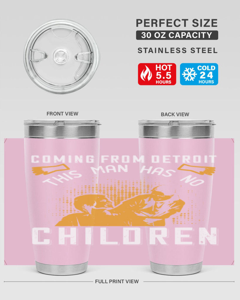 Coming from Detroit this man has no children Style 4#- medical- tumbler