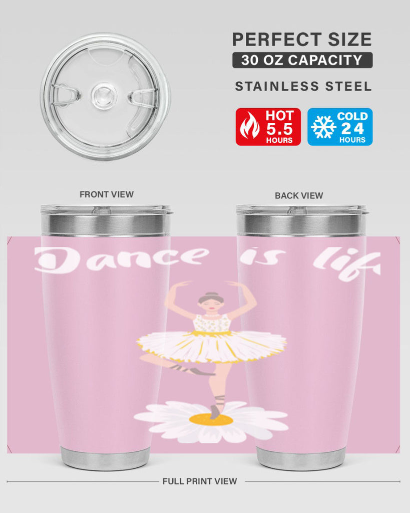 DANCE IS LIFE Ballet Dancing Ballet 29#- ballet- Tumbler