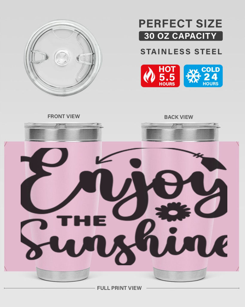 Enjoy The Sunshine134#- spring- Tumbler