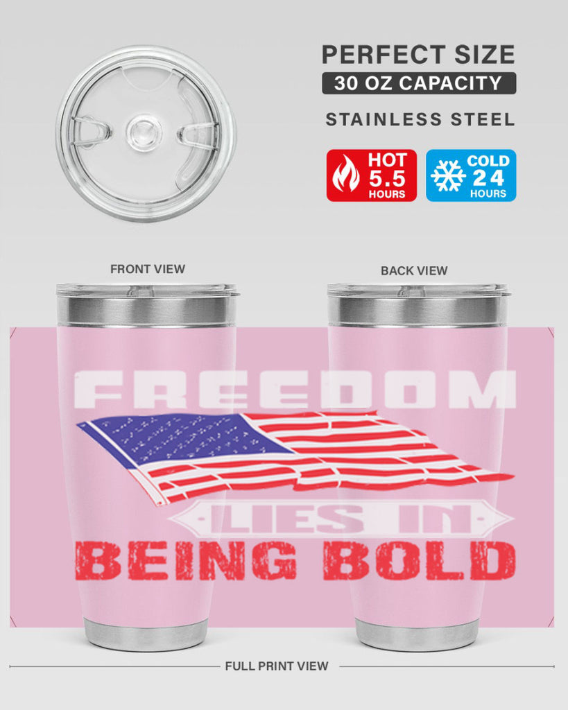 Freedom lies in being bold Style 10#- Fourt Of July- Tumbler